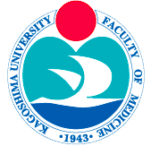 KAGOSHIMA UNIVERSITY Faculty of Medicine